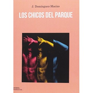 Los Chicos Del Parque (Dedicatoria y firma autógrafa de autor) PRIMERA EDICION